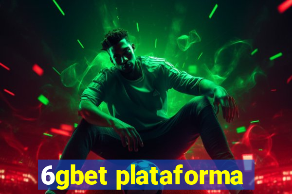 6gbet plataforma